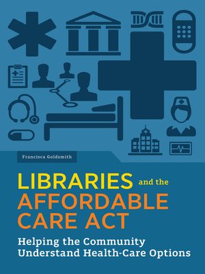 cover image of Libraries and the Affordable Care Act